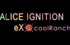 ALICE IGNITION eX✴coolRanch