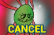 Cancel