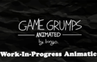 (WIP Animatic) Game Grumps Animated by Bingo