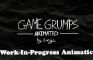 (WIP Animatic) Game Grumps Animated by Bingo