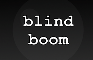 Blind Boom