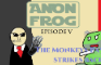 The Monkey's Paw Strikes Back | Anonymous Frog S1E5