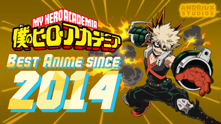 What is My Hero Academia? (Best Anime since 2014)
