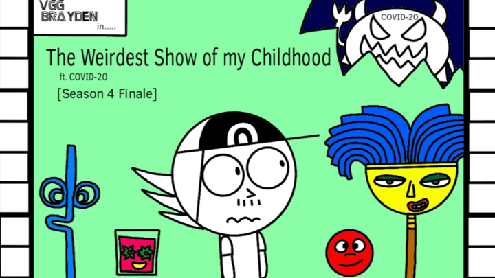 The Weirdest Show of my Childhood (ft. COVID-20) [Season 4 Finale]