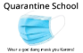 Quarantine School