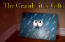 The Grand Little Gift