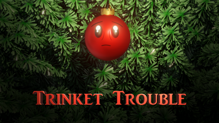 Trinket Trouble