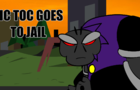 TicPunch: Tic Toc goes to Jail