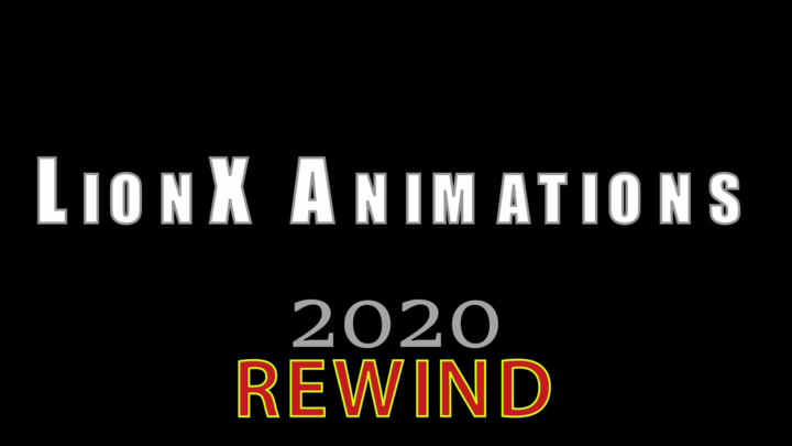 LionX Animations 2020 Rewind