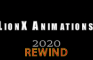 LionX Animations 2020 Rewind