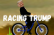 Racing Trump