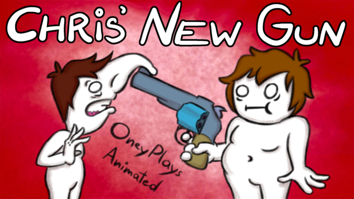 OneyPlays Animated - Chris' New Gun