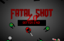 Fatal Shot 2.0