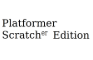Platformer Scratcher Edition