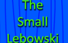 The Small Lebowski