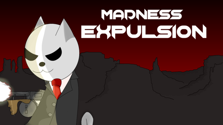 Madness Expulsion