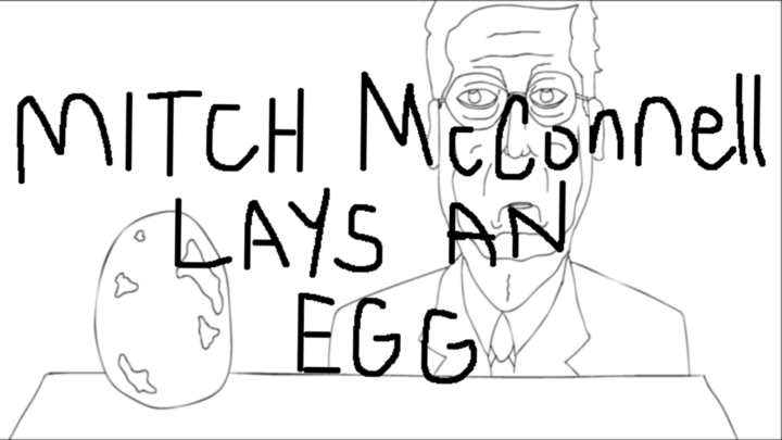 Mitch McConnell Lays An Egg