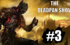 Dark Souls is an Easy Game | The DeadPan Shorts #3