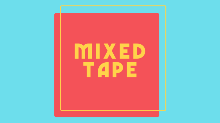 Mix(ed) Tape
