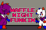 Waffle Night Funkin