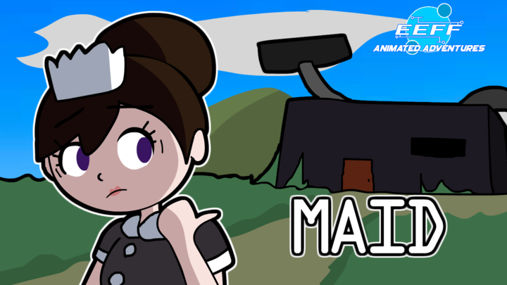 EEFF Animated Adventures Ep4: Maid