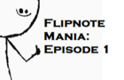 Flipnote Mania: Episode 1