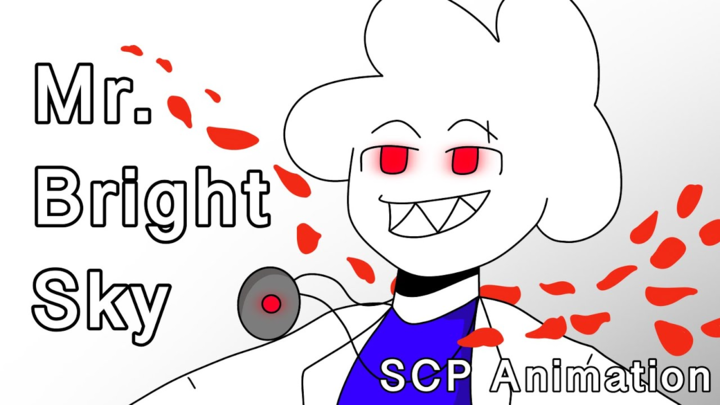 Mr. Bright Sky (SCP Animation/Mr. Blue Sky) [Epilepsy Warning] REUPLOAD