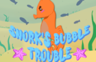 Snork's Bubble Trouble