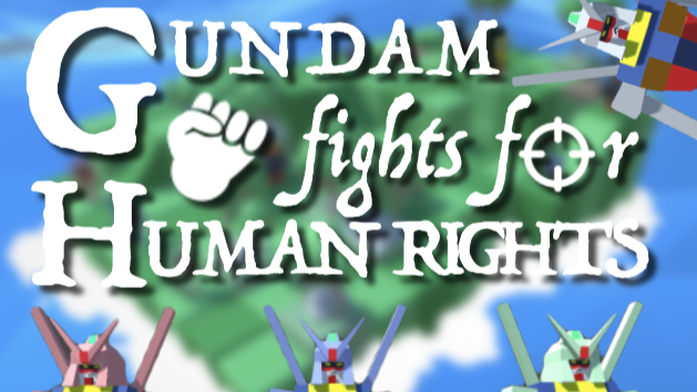 Gundam Fights for Human Rights