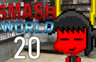 Smash World - Episode 20: Fight (SEASON FINALE)