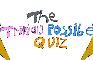 The Trivially Possible Quiz
