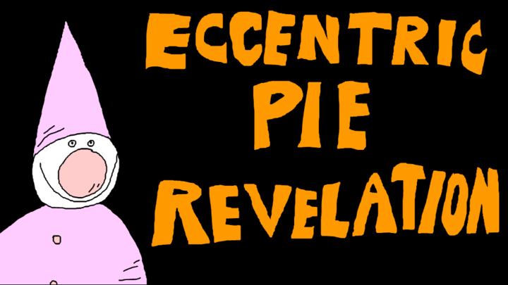 Eccentric Pie Revelation