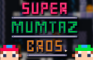 Super Mumtaz Bros.