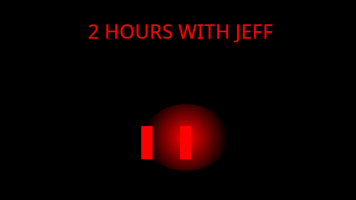 2 Hours With Jeff