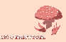 Just a mushroom.