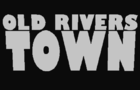 Old Rivers Town