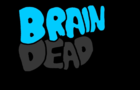 Brain dead intro