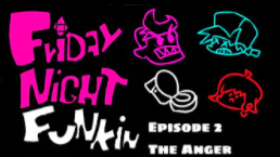 Friday Night Funkin Episode 2: The Anger