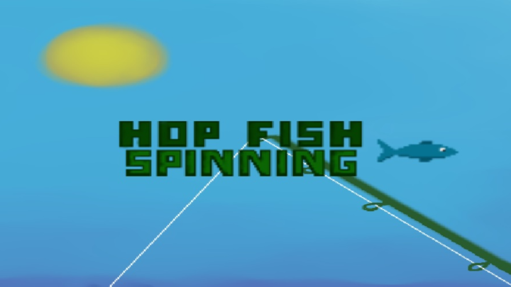 Hop Fish Spinning