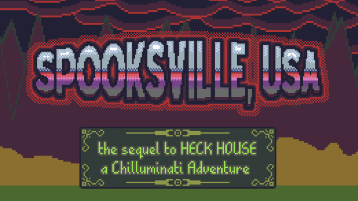 Spooksville, USA - The Sequel to Heck House
