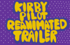 Kirby Right Back At Ya! Pilot Reanimated Collab Trailer