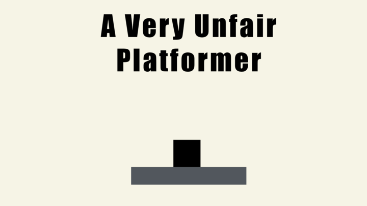 A Very Unfair Platformer