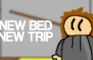 New Bed New Trip