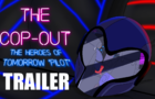 &quot;The COP-Out&quot; Trailer (The Heroes of Tomorrow)