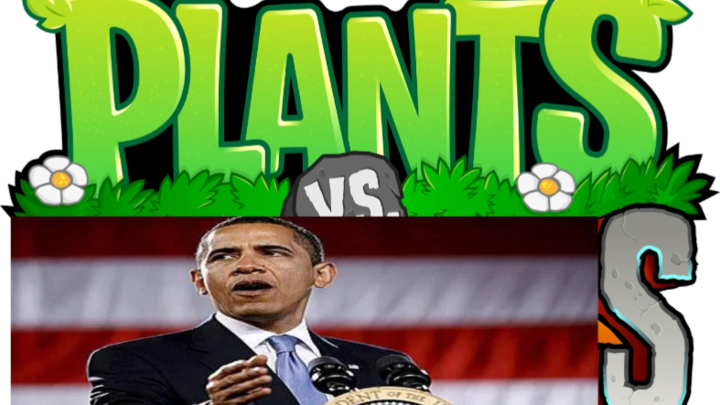 Plants Vs. Obamas