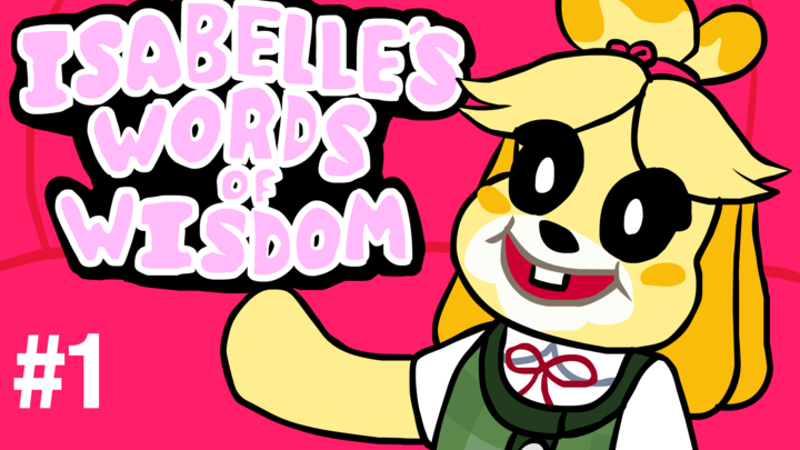 Isabelle's Words of Wisdom #1