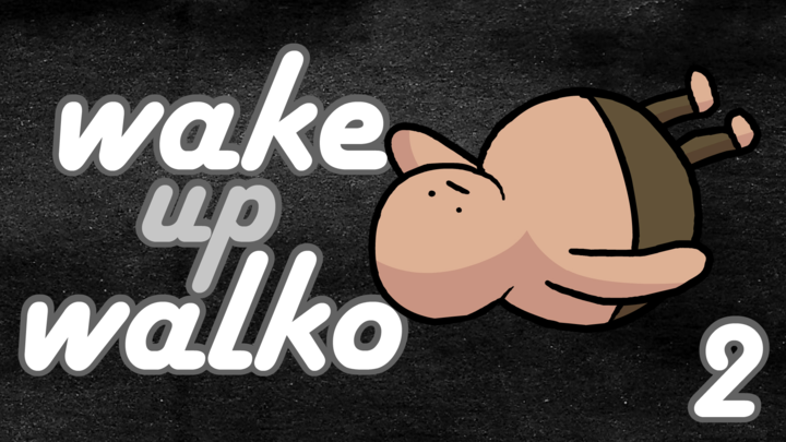 wake up walko 2