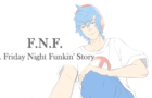 F.N.F. - A Friday Night Funkin' Story
