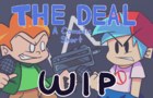 The Deal - Friday Night Funkin' (WIP)
