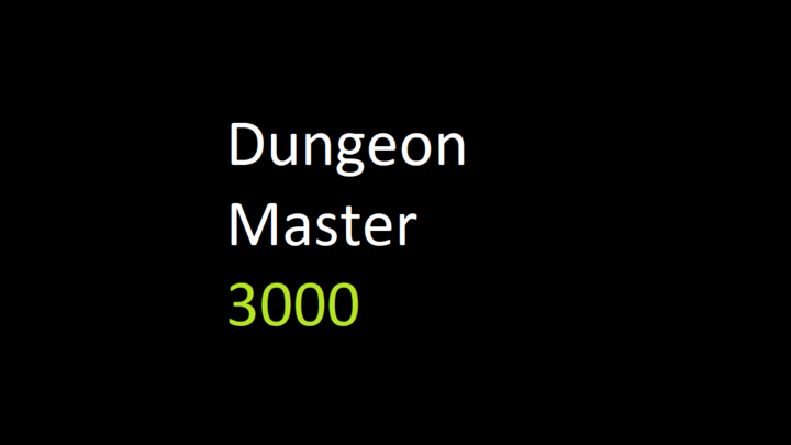 Dungeon Master 3000